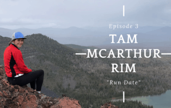[Video] Episode 3. Tam McArthur Rim Trail – Run Date!