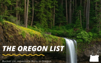 Bucket List Adventure Runs in Oregon