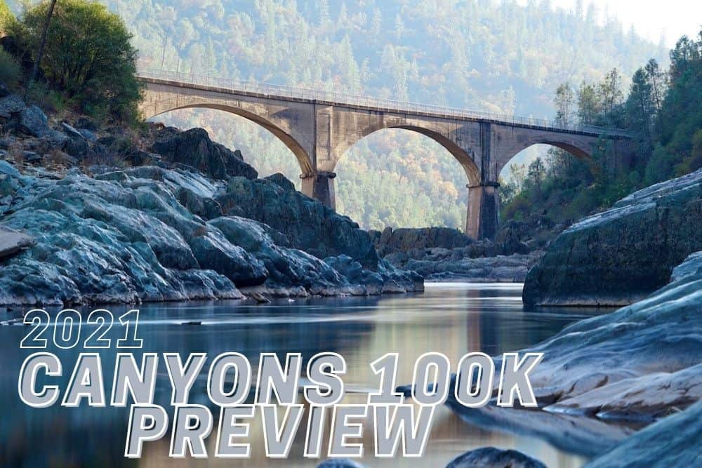 2021 Canyons 100k Preview