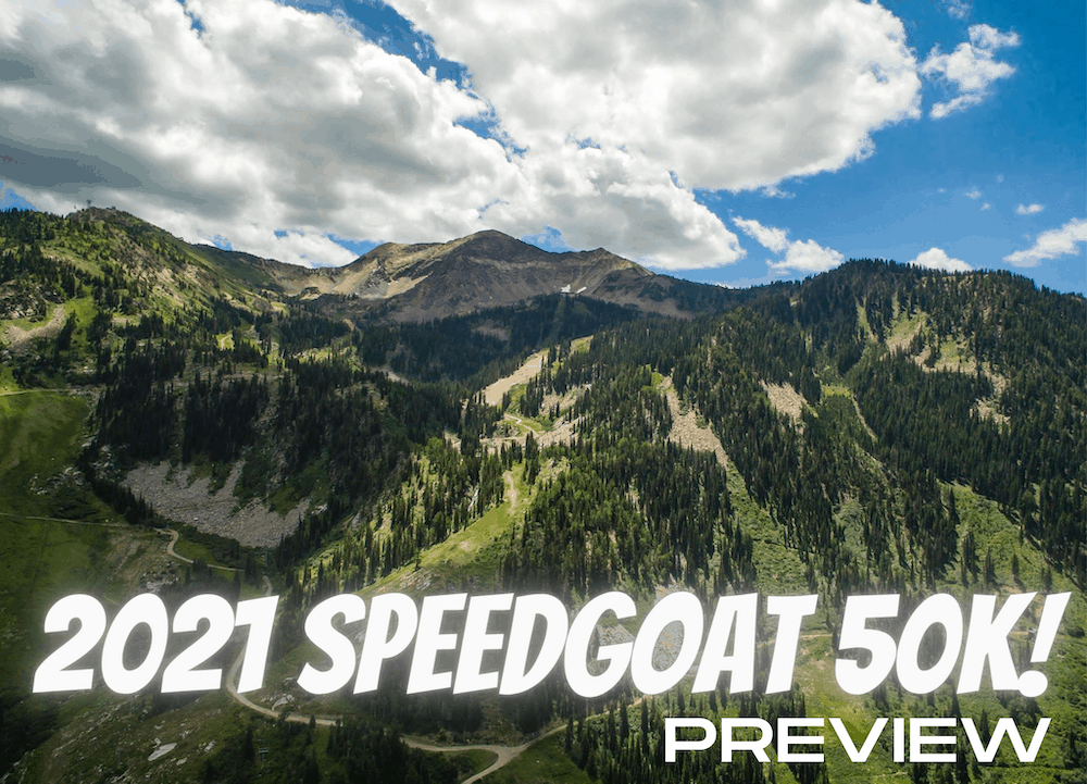 2021 Speedgoat 50k Preview