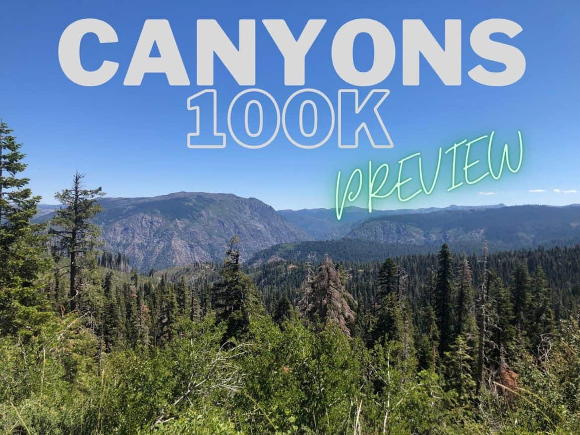 2022 Canyons 100k Preview